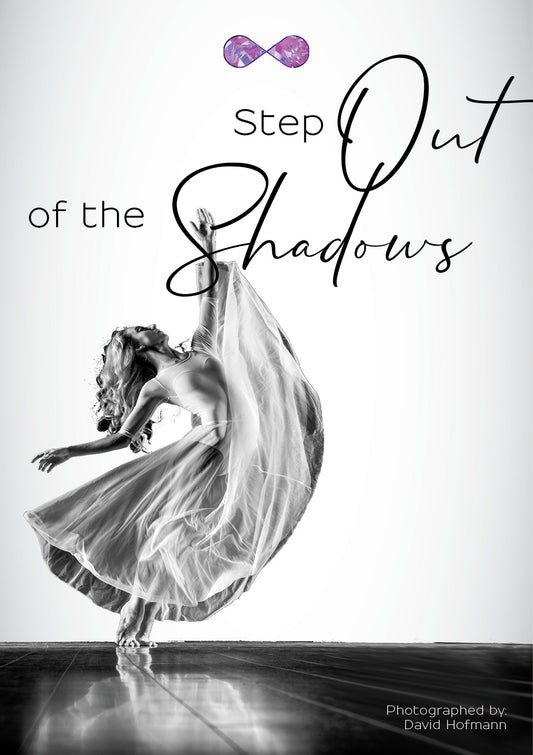 Step out of the shadows