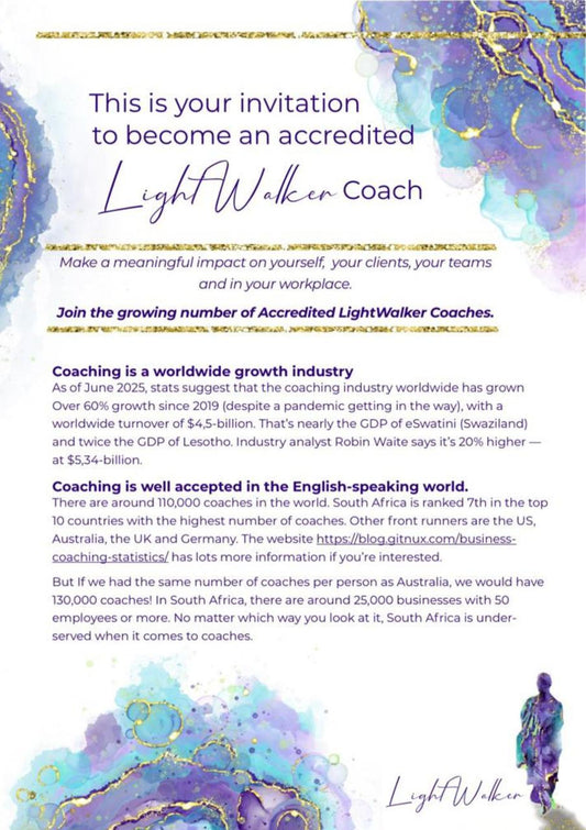 Accredited LightWalker Coaching programme INFORMATION, hosted in Johannesburg. Add to your cart to be contacted after checkout.
